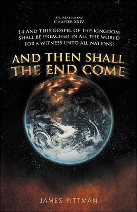 And Then Shall the End Come