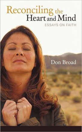 Reconciling the Heart and Mind: Essays on Faith