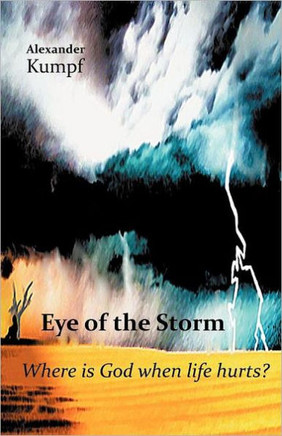 Eye of the Storm: Where Is God When Life Hurts? - 9781449730895