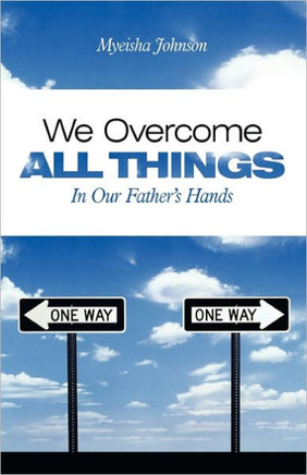 We Overcome All Things: In Our Father's Hands