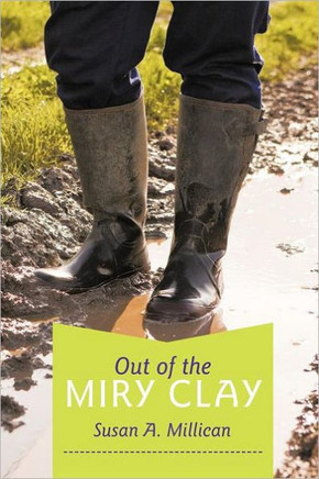 Out of the Miry Clay - 9781449726058
