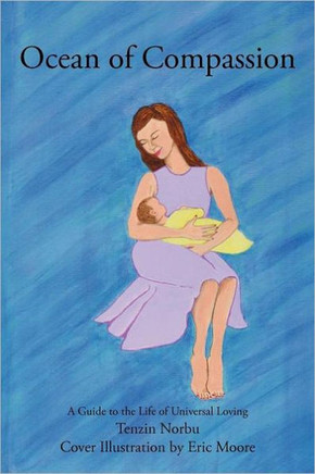 Ocean of Compassion: A Guide to the Life of Universal Loving - 9781449740917