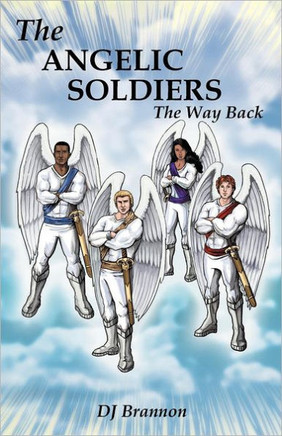 The Angelic Soldiers: The Way Back - 9781449759728