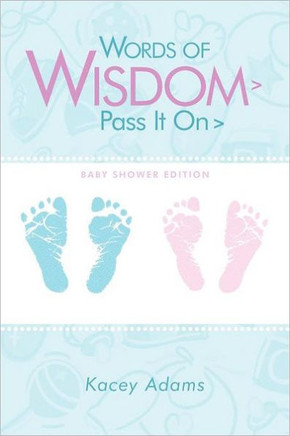 Words of Wisdom > Pass It on > Baby Shower Edition