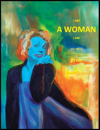 I Am a Woman I Am: Volume II