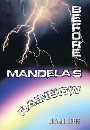 Before Mandela's Rainbow - 9781481784979
