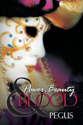 Power, Beauty and Blood - 9781481788908