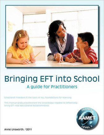 Bringing Eft Into School: A Guide for Practitioners