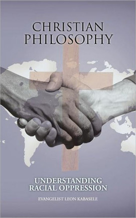 Christian Philosophy: Understanding Racial Oppression - 9781468582901