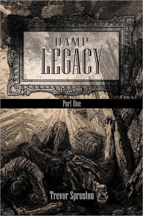 Damp Legacy: Part One