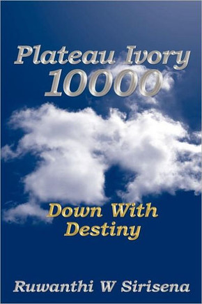 Plateau Ivory 10,000: Down with Destiny