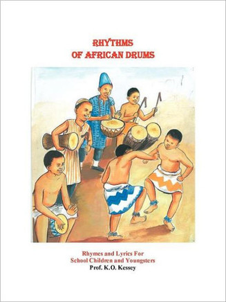 Rhythms of African Drums: Rhymes and Lyrics for School Children and Youngsters