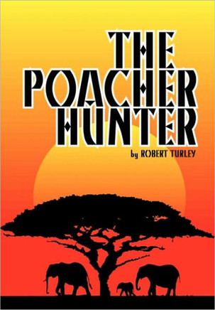 The Poacher Hunter - 9781452031248