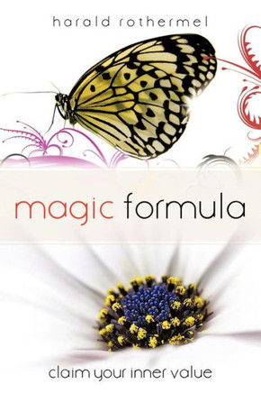 Magic Formula: Claim Your Inner Value - 9781477246207