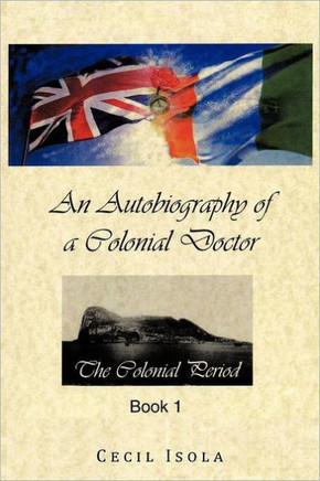 An Autobiography of a Colonial Doctor - 9781456783976