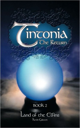 Tintonia Book 2 the Return: Land of the Elfins