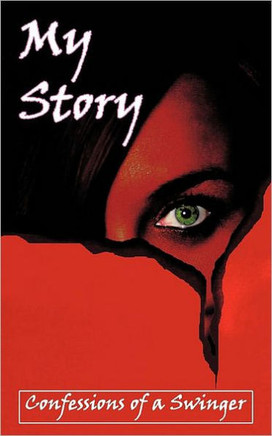 My Story: Confessions of a Swinger
