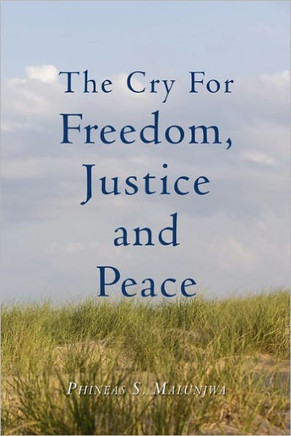 The Cry for Freedom, Justice and Peace