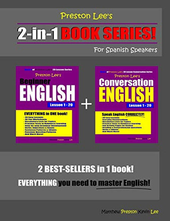 Preston Lee's 2-in-1 Book Series! Beginner English & Conversation English Lesson 1 - 20 For Spanish Speakers (Preston Lee's English For Spanish Speakers)