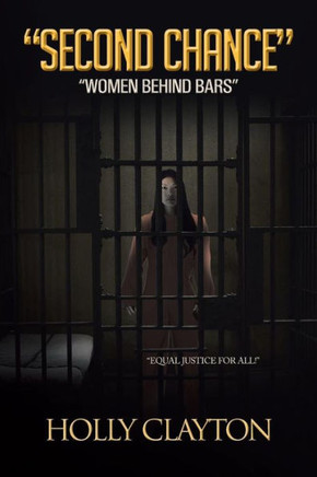 Second Chance: Women Behind Bars - 9781466992399