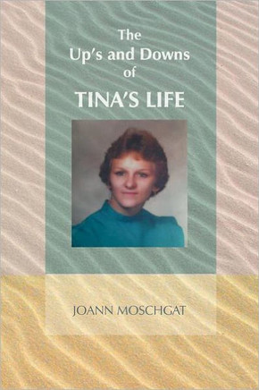 The Up's and Downs of Tina's Life