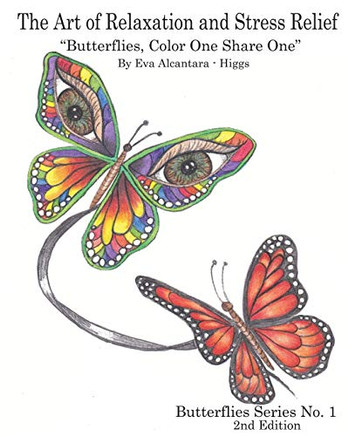 The Art Of Relaxation And Stress Relief "Butterflies, Color One, Share One" Butterflies Series No.1: Butterflies, Color One, Share One