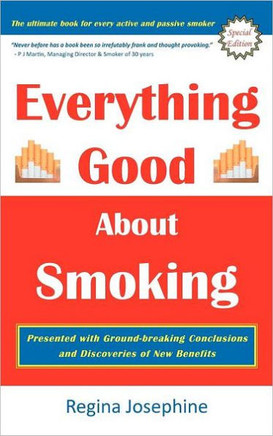 Everything Good about Smoking - 9781466998261