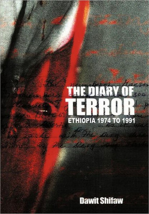 The Diary of Terror: Ethiopia 1974 to 1991 - 9781466945234