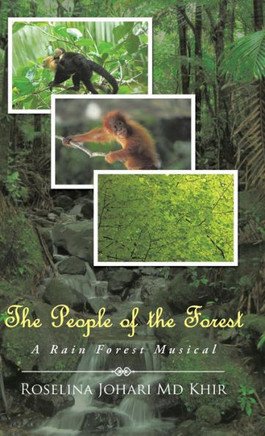 The People of the Forest: A Rain Forest Musical - 9781490702285