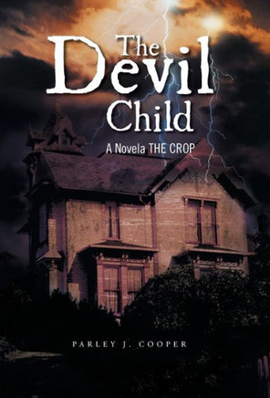 The Devil Child: A Novela the Crop - 9781466997554