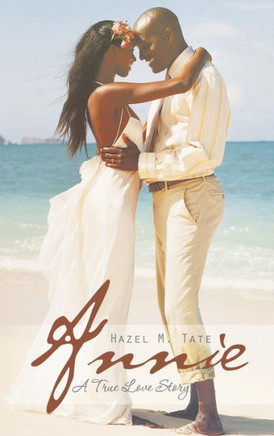 Annie: A True Love Story - 9781490720869
