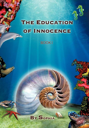 The Education of Innocence: Book I - 9781466943971
