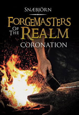 Forgemasters of the Realm: Coronation - 9781466986503