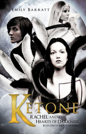 Ketone: Rachel and the Hearts of Darkness - 9781466928152