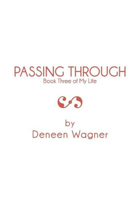 Passing Through: Book Three of My Life - 9781490711515