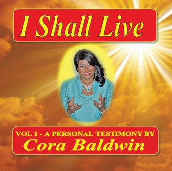 I Shall Live: Vol 1 - A Personal Testimony