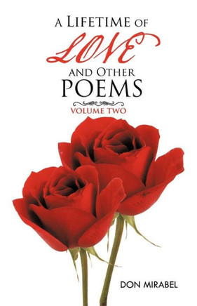 A Lifetime of Love and Other Poems: Volume Two