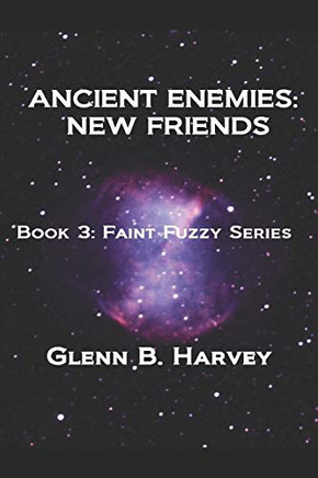 Ancient Enemies: New Friends (Faint Fuzzy)