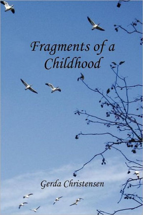Fragments of a Childhood: In Memory of My Mother and Grandparents - 9781466900646