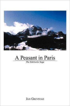 A Peasant in Paris: The Edelweiss Saga