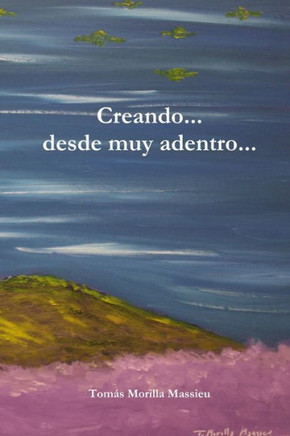 Creando... desde muy adentro...