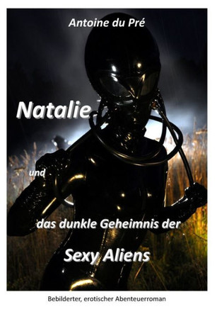 Natalie und das dunkle Geheimnis der Sexy Aliens - 9781446695418