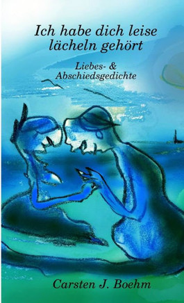 Ich habe dich leise l??heln geh??t