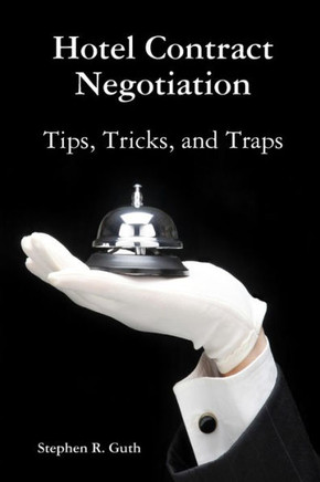 Hotel Contract Negotiation Tips, Tricks, and Traps