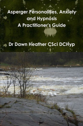Asperger Personalities, Anxiety and Hypnosis