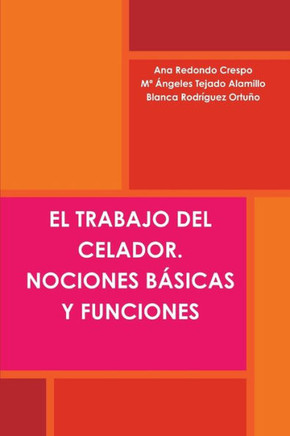 El Trabajo del Celador. Nociones B??icas Y Funciones