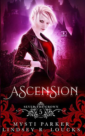 Ascension: A Reverse Harem Vampire Romance (Sever the Crown)