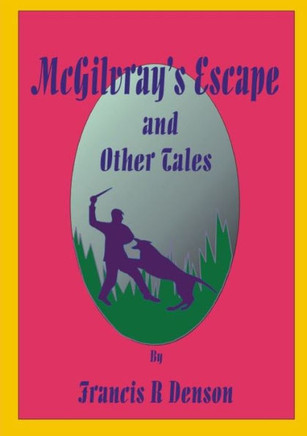 McGilvray's Escape and Other Tales