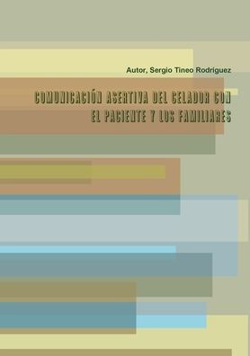 Comunicaci?? asertiva del celador con el paciente y los familiares