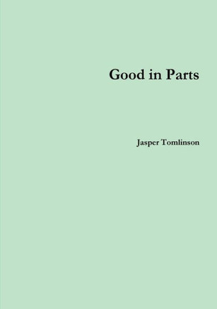 Good in Parts